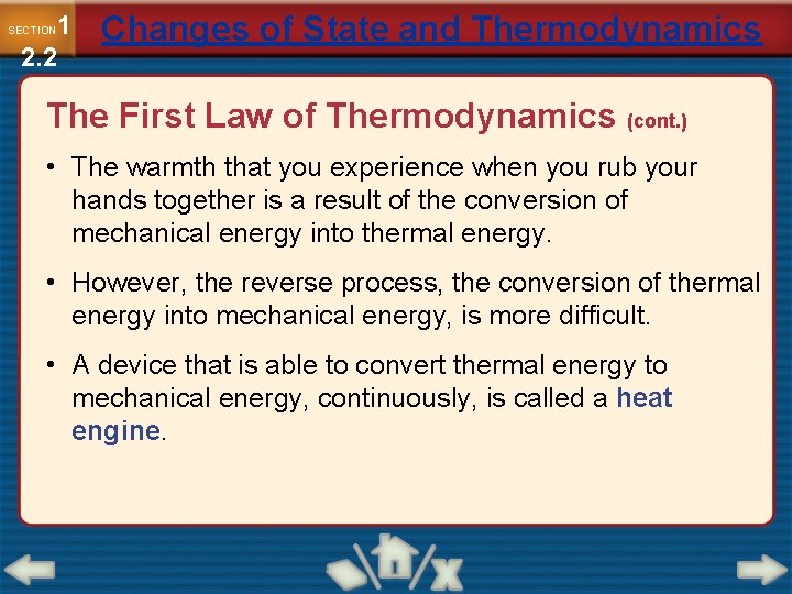 1 2. 2 SECTION Changes of State and Thermodynamics The First Law of Thermodynamics