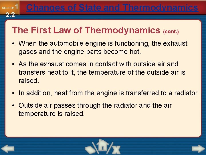 1 2. 2 SECTION Changes of State and Thermodynamics The First Law of Thermodynamics