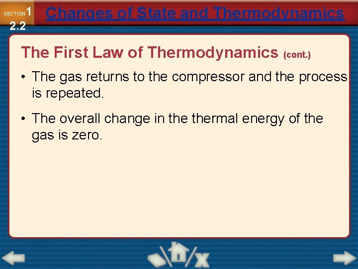 1 2. 2 SECTION Changes of State and Thermodynamics The First Law of Thermodynamics