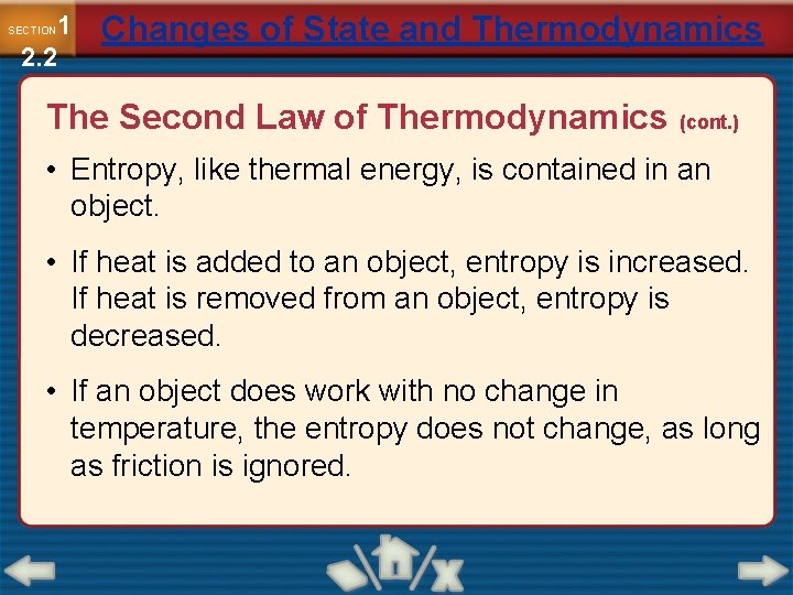 1 2. 2 SECTION Changes of State and Thermodynamics The Second Law of Thermodynamics