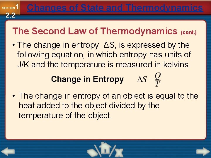 1 2. 2 SECTION Changes of State and Thermodynamics The Second Law of Thermodynamics