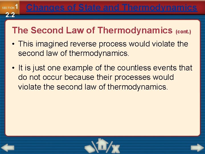 1 2. 2 SECTION Changes of State and Thermodynamics The Second Law of Thermodynamics