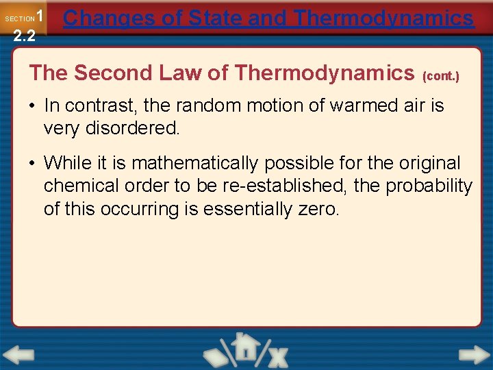 1 2. 2 SECTION Changes of State and Thermodynamics The Second Law of Thermodynamics