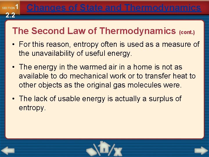 1 2. 2 SECTION Changes of State and Thermodynamics The Second Law of Thermodynamics