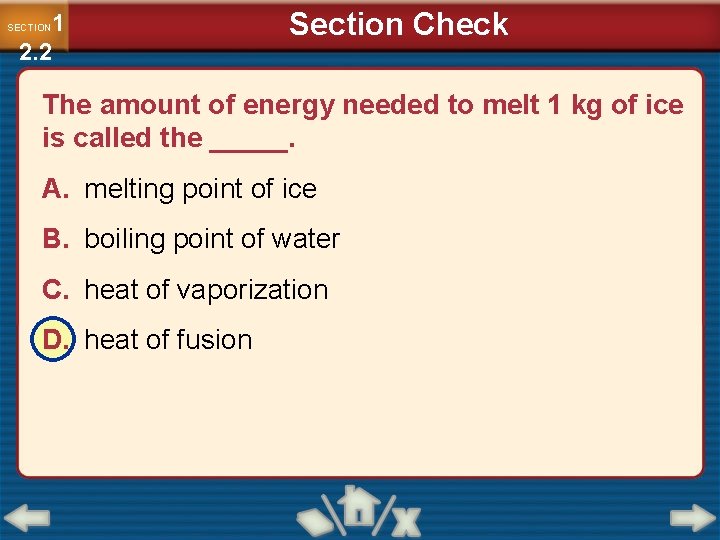 1 2. 2 SECTION Section Check The amount of energy needed to melt 1