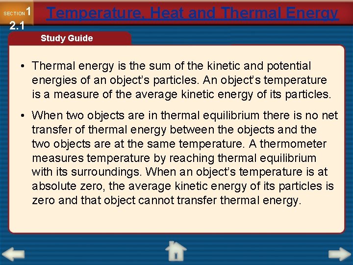 1 2. 1 SECTION Temperature, Heat and Thermal Energy Study Guide • Thermal energy