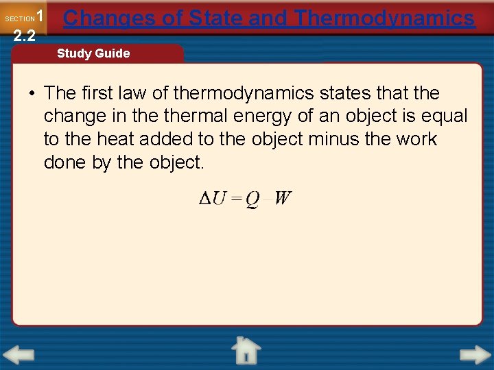 1 2. 2 SECTION Changes of State and Thermodynamics Study Guide • The first