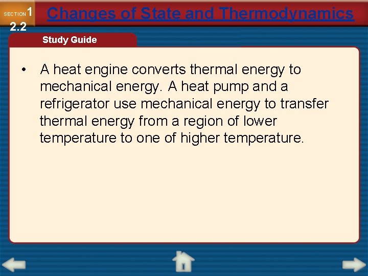 1 2. 2 SECTION Changes of State and Thermodynamics Study Guide • A heat