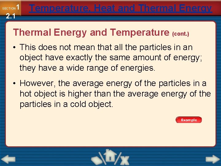 1 2. 1 SECTION Temperature, Heat and Thermal Energy and Temperature (cont. ) •