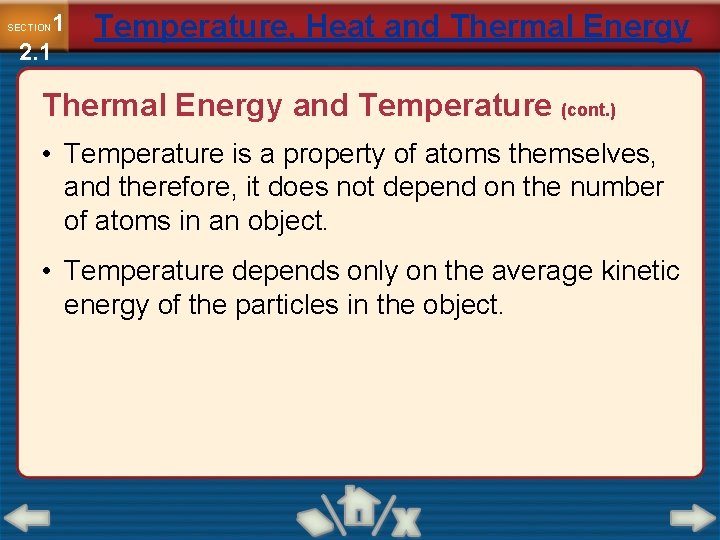 1 2. 1 SECTION Temperature, Heat and Thermal Energy and Temperature (cont. ) •