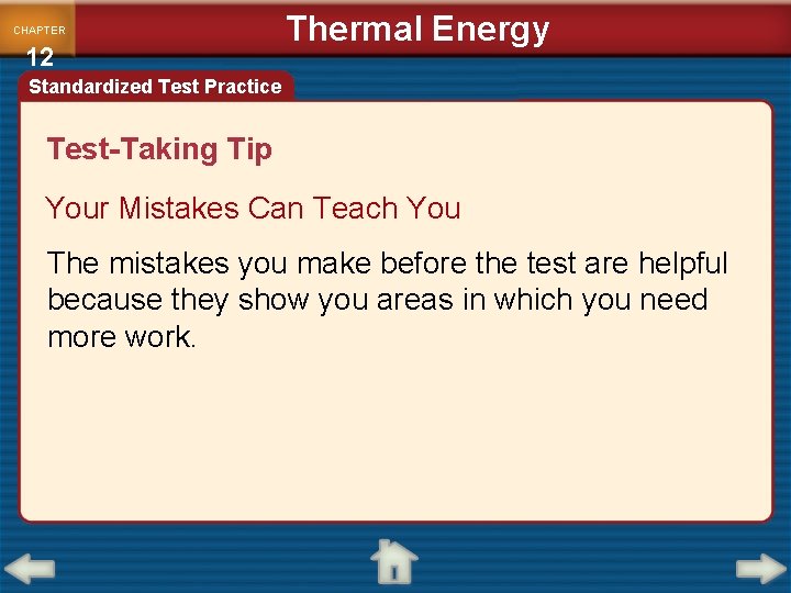 CHAPTER 12 Thermal Energy Standardized Test Practice Test-Taking Tip Your Mistakes Can Teach You