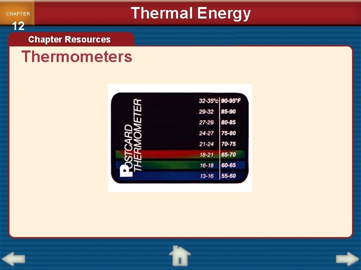 CHAPTER 12 Thermal Energy Chapter Resources Thermometers 