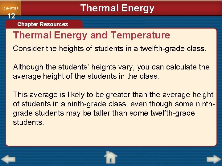 CHAPTER 12 Thermal Energy Chapter Resources Thermal Energy and Temperature Consider the heights of