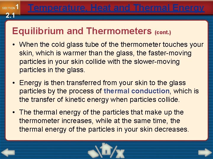 1 2. 1 SECTION Temperature, Heat and Thermal Energy Equilibrium and Thermometers (cont. )