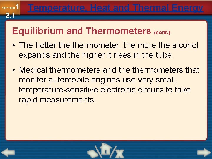 1 2. 1 SECTION Temperature, Heat and Thermal Energy Equilibrium and Thermometers (cont. )