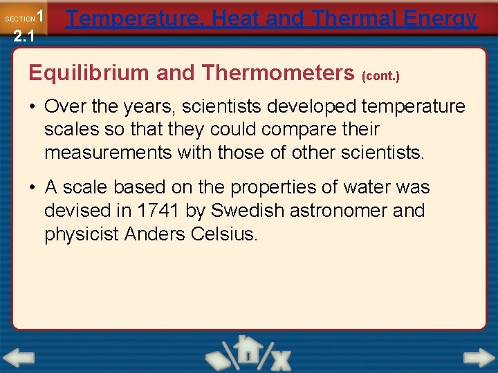 1 2. 1 SECTION Temperature, Heat and Thermal Energy Equilibrium and Thermometers (cont. )