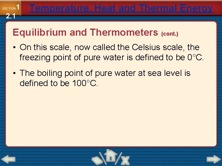 1 2. 1 SECTION Temperature, Heat and Thermal Energy Equilibrium and Thermometers (cont. )