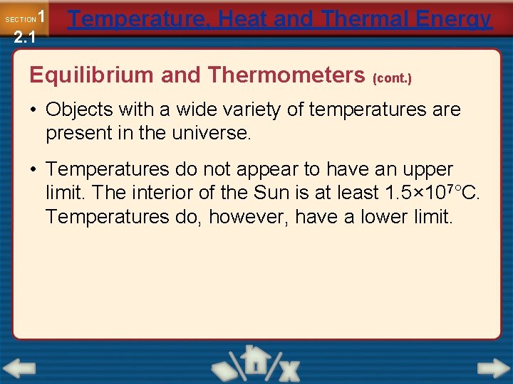 1 2. 1 SECTION Temperature, Heat and Thermal Energy Equilibrium and Thermometers (cont. )