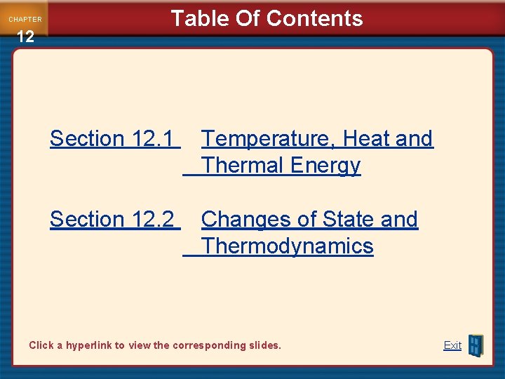 CHAPTER 12 Table Of Contents Section 12. 1 Temperature, Heat and Thermal Energy Section