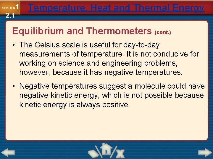 1 2. 1 SECTION Temperature, Heat and Thermal Energy Equilibrium and Thermometers (cont. )