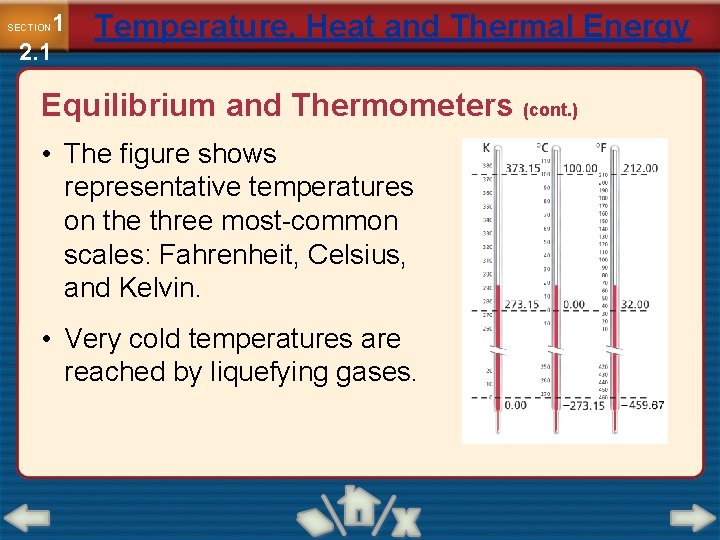 1 2. 1 SECTION Temperature, Heat and Thermal Energy Equilibrium and Thermometers (cont. )