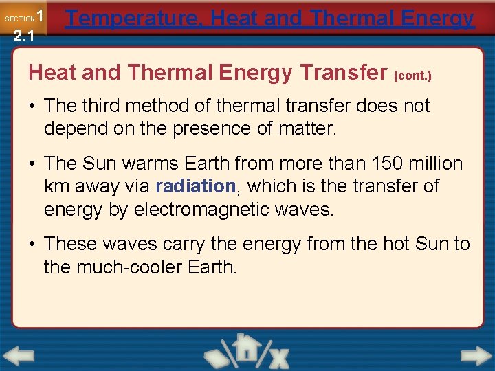 1 2. 1 SECTION Temperature, Heat and Thermal Energy Transfer (cont. ) • The
