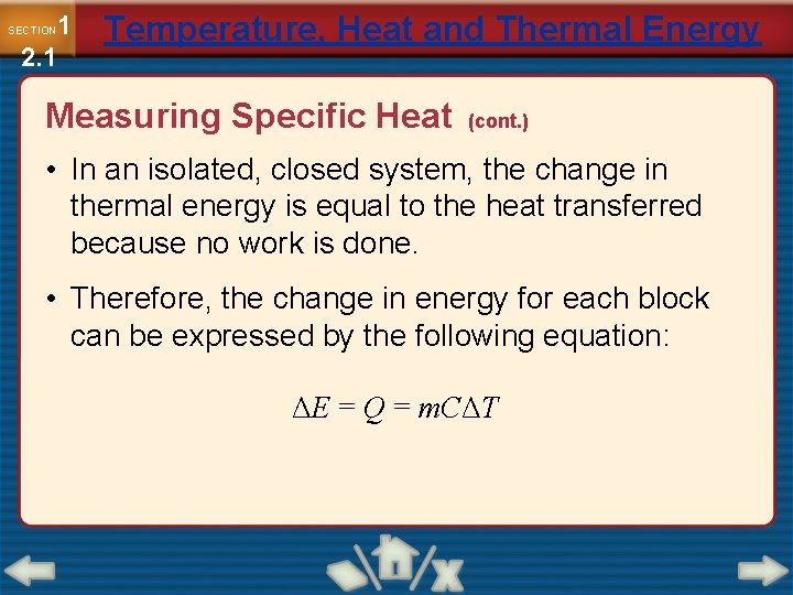 1 2. 1 SECTION Temperature, Heat and Thermal Energy Measuring Specific Heat (cont. )