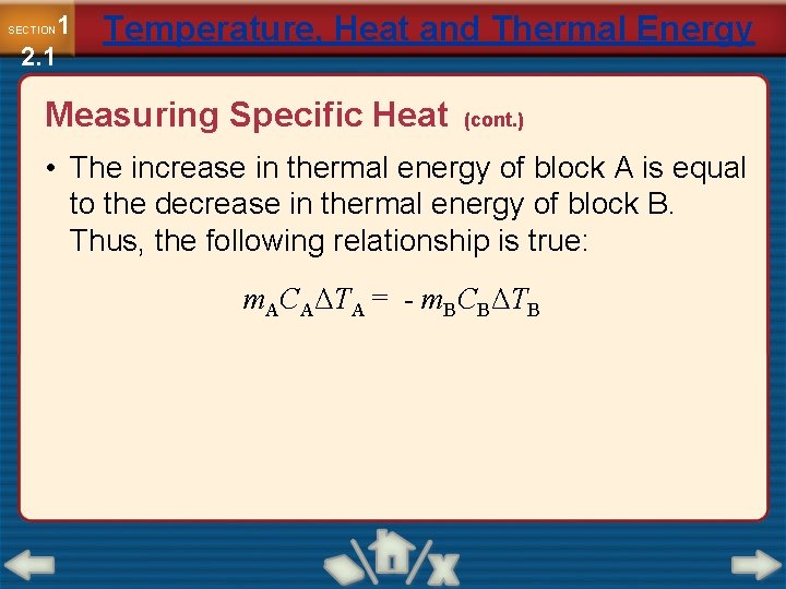 1 2. 1 SECTION Temperature, Heat and Thermal Energy Measuring Specific Heat (cont. )