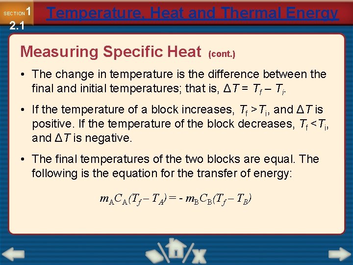 1 2. 1 SECTION Temperature, Heat and Thermal Energy Measuring Specific Heat (cont. )