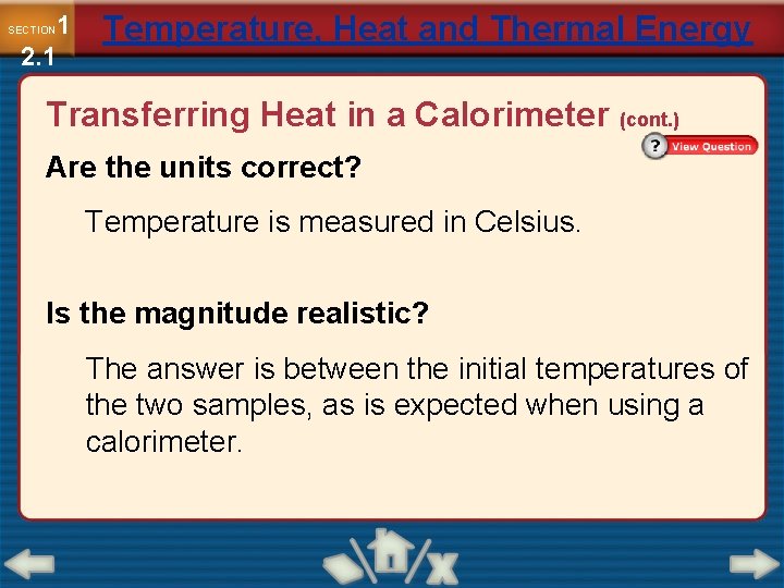 1 2. 1 SECTION Temperature, Heat and Thermal Energy Transferring Heat in a Calorimeter