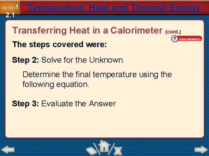 1 2. 1 SECTION Temperature, Heat and Thermal Energy Transferring Heat in a Calorimeter