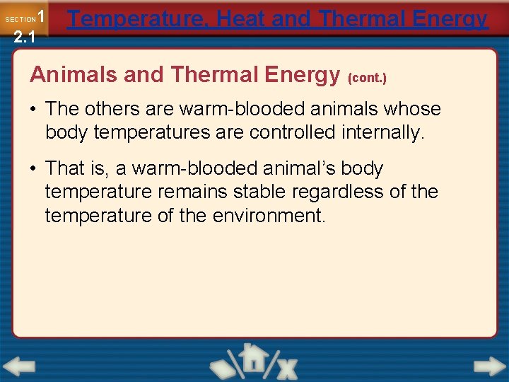 1 2. 1 SECTION Temperature, Heat and Thermal Energy Animals and Thermal Energy (cont.