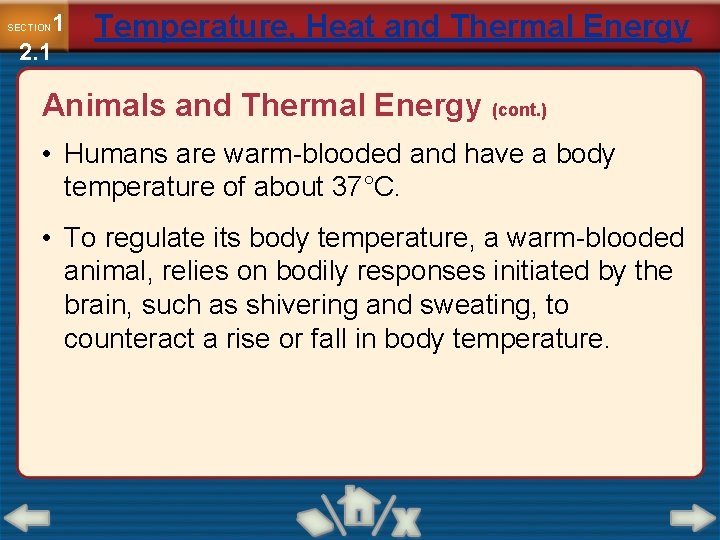 1 2. 1 SECTION Temperature, Heat and Thermal Energy Animals and Thermal Energy (cont.