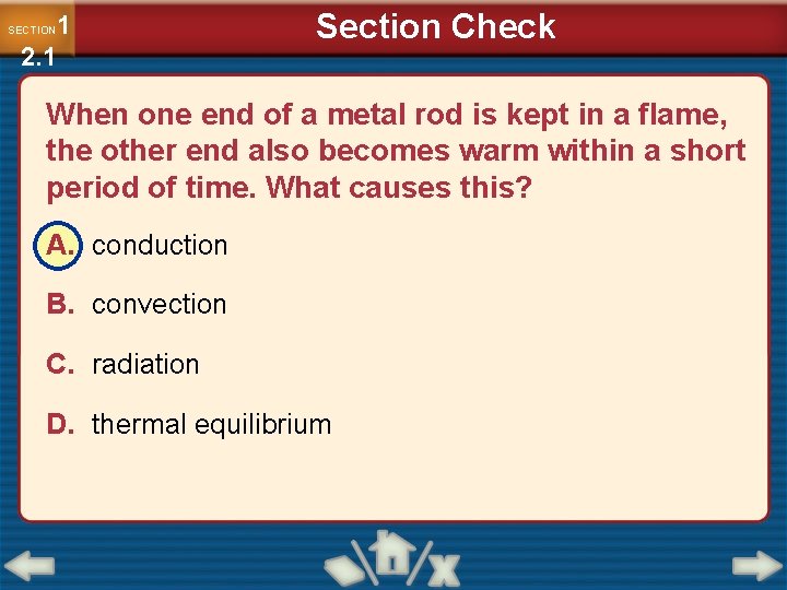 1 2. 1 SECTION Section Check When one end of a metal rod is