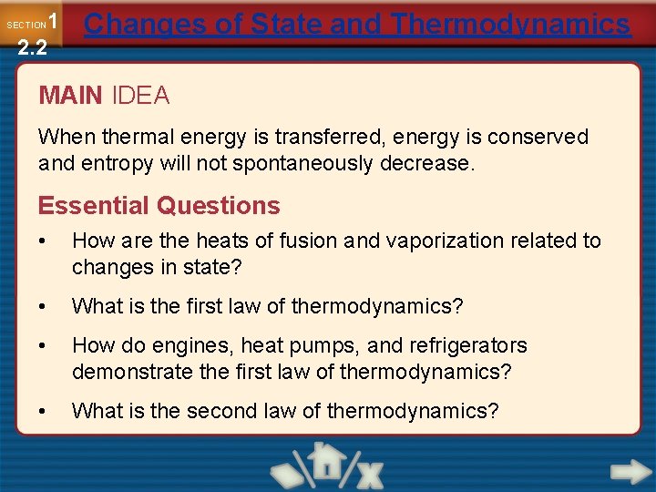 1 2. 2 SECTION Changes of State and Thermodynamics MAIN IDEA When thermal energy