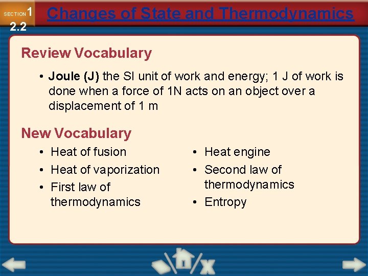 1 2. 2 SECTION Changes of State and Thermodynamics Review Vocabulary • Joule (J)