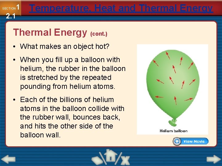 1 2. 1 SECTION Temperature, Heat and Thermal Energy (cont. ) • What makes