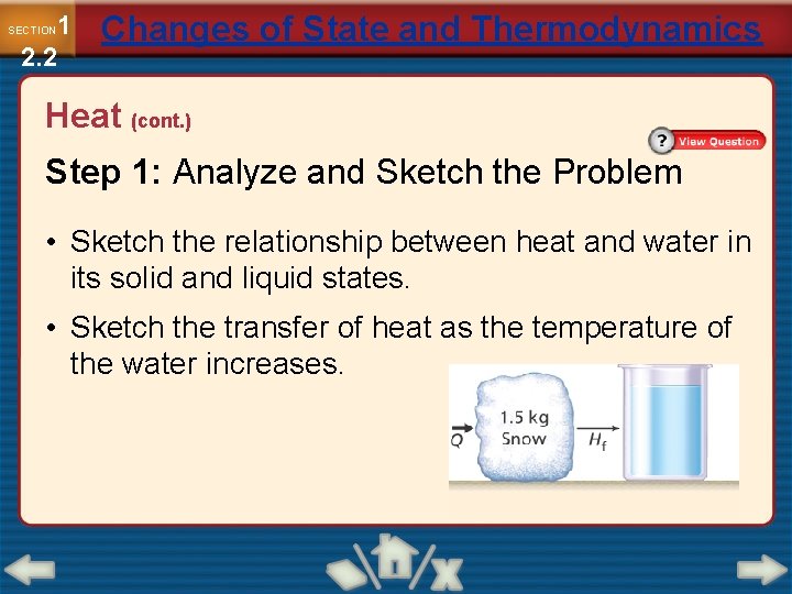 1 2. 2 SECTION Changes of State and Thermodynamics Heat (cont. ) Step 1: