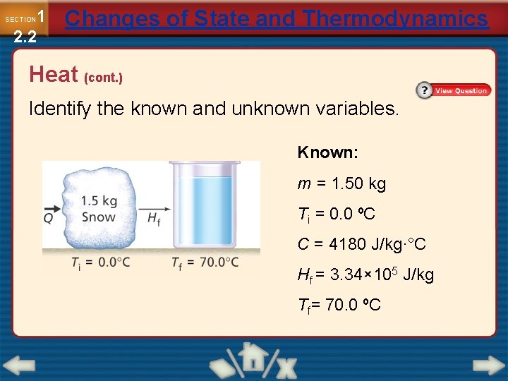 1 2. 2 SECTION Changes of State and Thermodynamics Heat (cont. ) Identify the