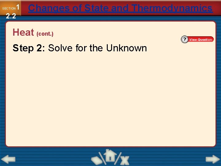 1 2. 2 SECTION Changes of State and Thermodynamics Heat (cont. ) Step 2: