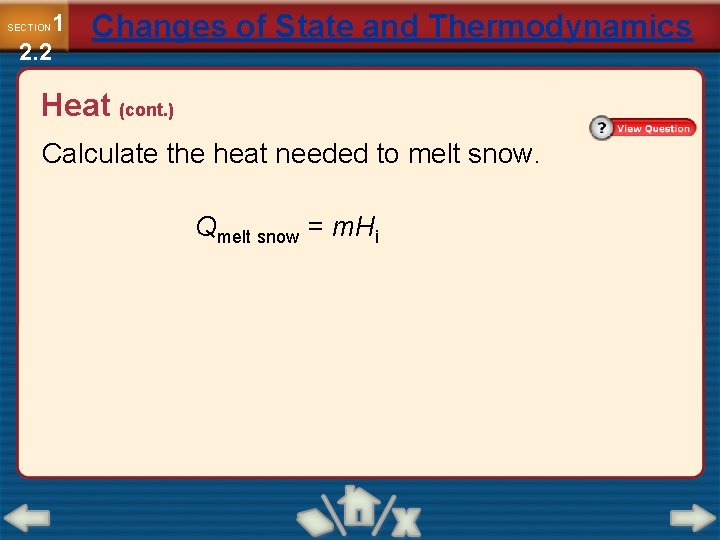 1 2. 2 SECTION Changes of State and Thermodynamics Heat (cont. ) Calculate the