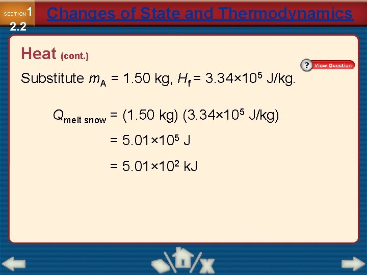 1 2. 2 SECTION Changes of State and Thermodynamics Heat (cont. ) Substitute m.