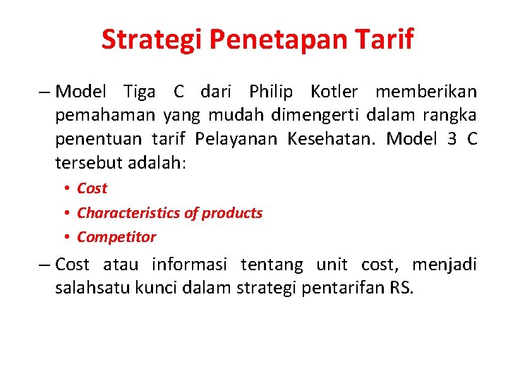 Strategi Penetapan Tarif – Model Tiga C dari Philip Kotler memberikan pemahaman yang mudah