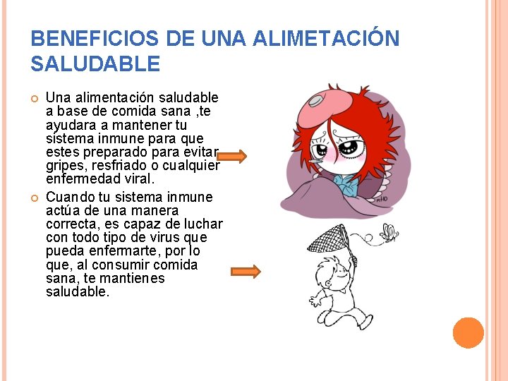 BENEFICIOS DE UNA ALIMETACIÓN SALUDABLE Una alimentación saludable a base de comida sana ,