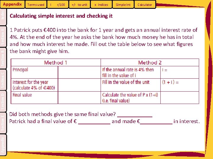 Terms used I r/100 +/- to unit x Indices Simple Int Calculator Calculating simple