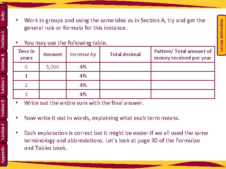  • You may use the following table. Time in years Amount Increase by