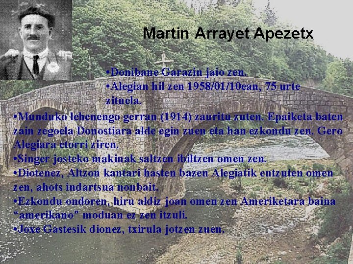 Martin Arrayet Apezetx • Donibane Garazin jaio zen. • Alegian hil zen 1958/01/10 ean,