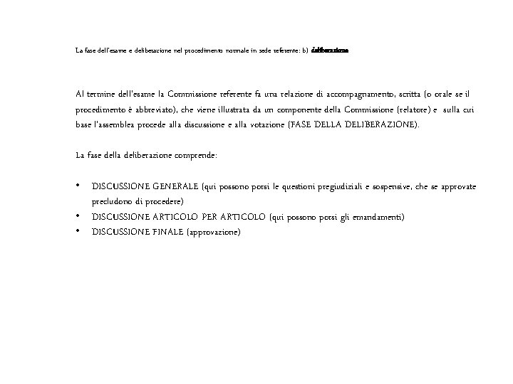 La fase dell’esame e deliberazione nel procedimento normale in sede referente: b) deliberazione Al