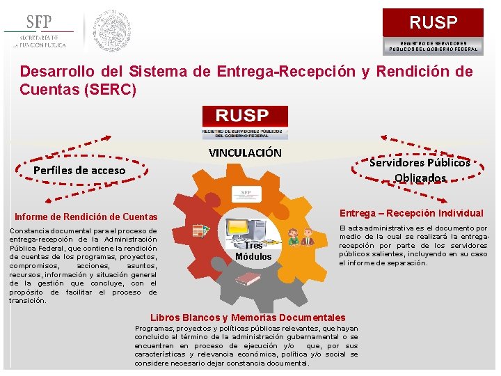 RUSP REGISTRO DE SERVIDORES PÚBLICOS DEL GOBIERNO FEDERAL Desarrollo del Sistema de Entrega-Recepción y