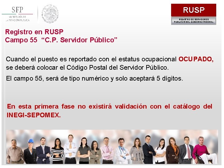 RUSP REGISTRO DE SERVIDORES PÚBLICOS DEL GOBIERNO FEDERAL Registro en RUSP Campo 55 “C.